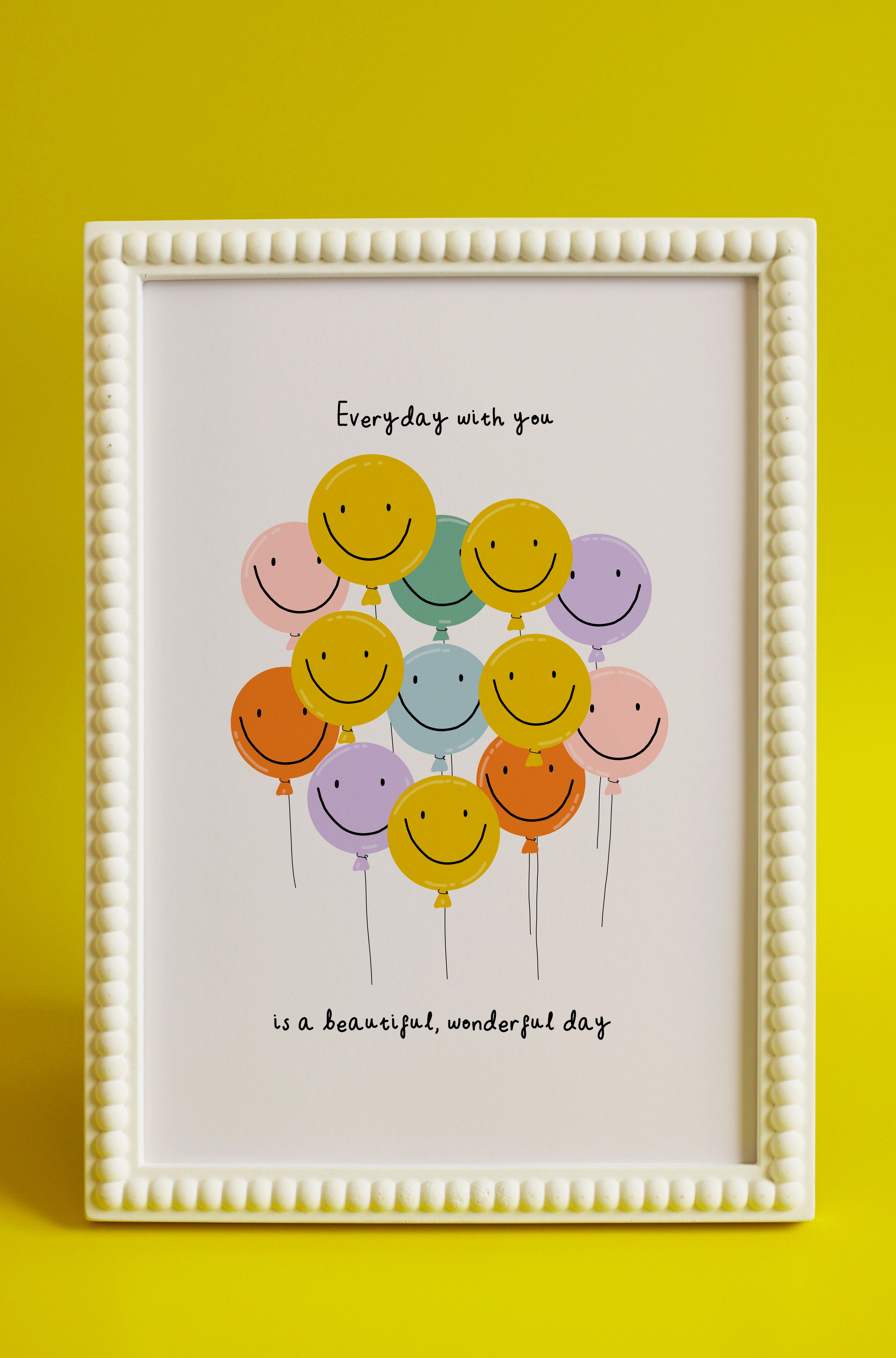 Everyday with you is a beautiful wonderful day balloon art print